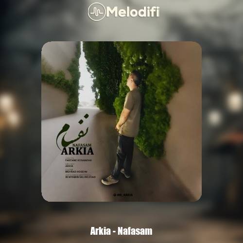 دانلود آهنگ آرکیا نفسام