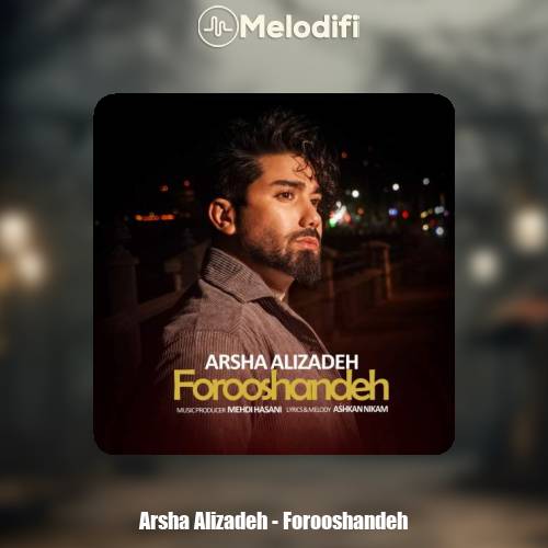 دانلود آهنگ ارشا علیزاده فروشنده