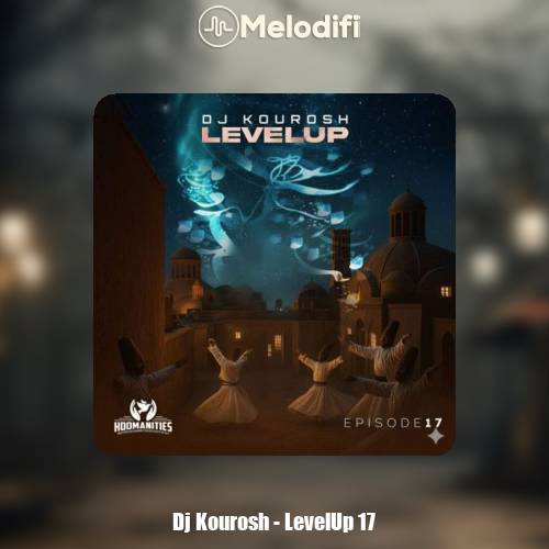 دانلود آهنگ دیجی کوروش لول آپ ۱۷