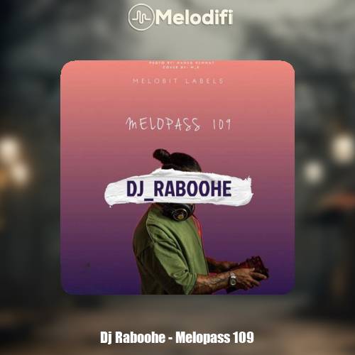 دانلود آهنگ دیجی ربوحه پادکست ملوپس 109