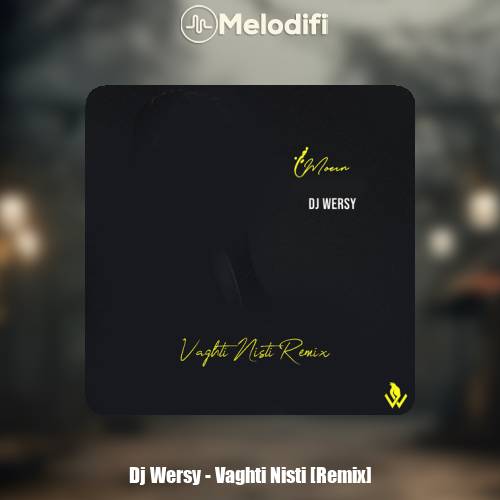 دانلود آهنگ دیجی ورسی وقتی نیستی (ریمیکس)