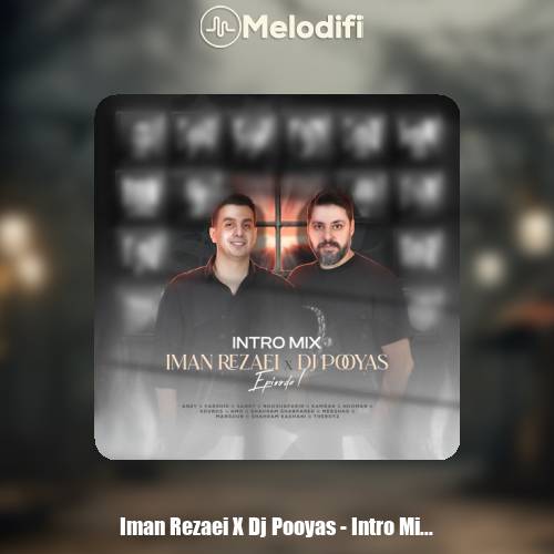 دانلود آهنگ ایمان رضایی , Dj Pooyas پادکست اینترو میکس 1