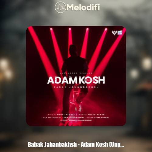 دانلود آهنگ بابک جهانبخش آدمکش (آنپلاگد)