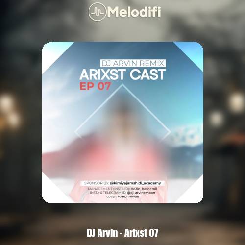 دانلود آهنگ دیجی آروین پادکست آریکست 7
