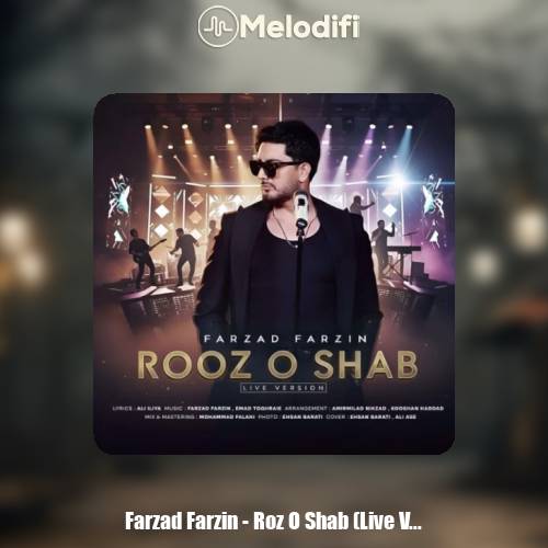 دانلود آهنگ فرزاد فرزین روز و شب (لایو ورژن)