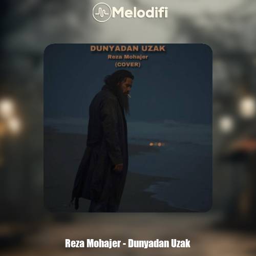 دانلود آهنگ رضا مهاجر دونیادان ‌اوزاک