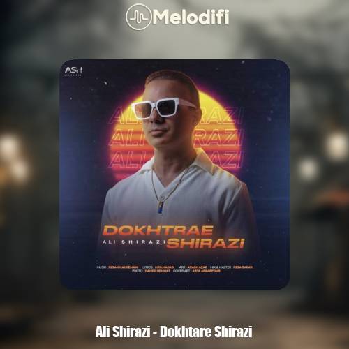 دانلود آهنگ علی شیرازی دختر شیرازی