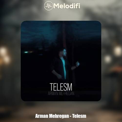 دانلود آهنگ آرمان مهرگان طلسم