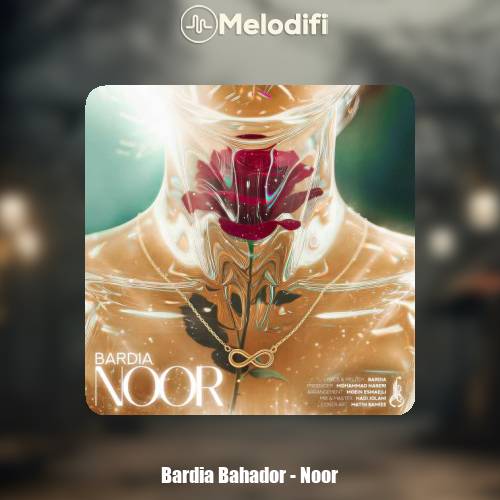 دانلود آهنگ بردیا بهادر نور