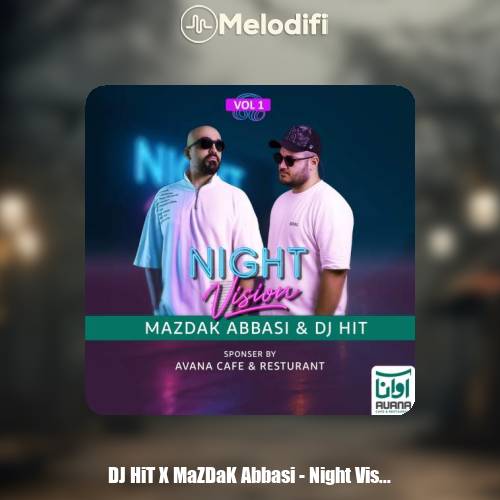 دانلود آهنگ دیجی هیت و مزدک عباسی پادکست نایت ویژن ۱