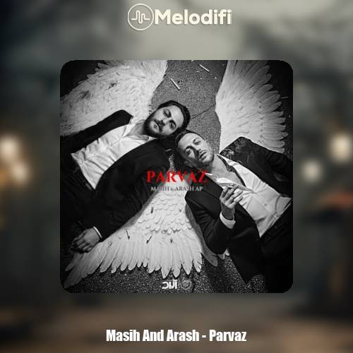 دانلود آهنگ مسیح و آرش پرواز